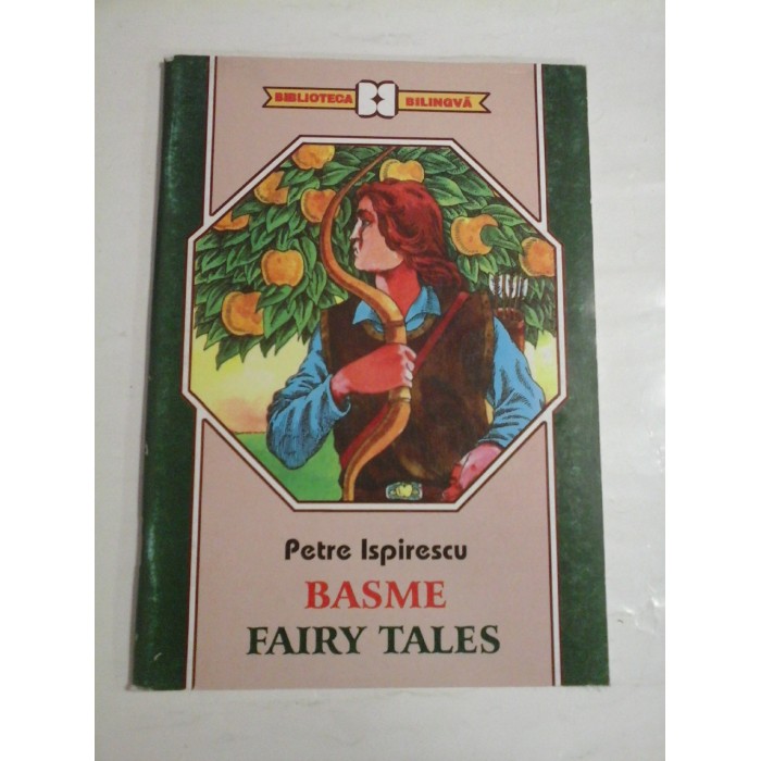   BASME * FAIRY  TALES  Romana/Engleza  -  PETRE  ISPIRESCU 